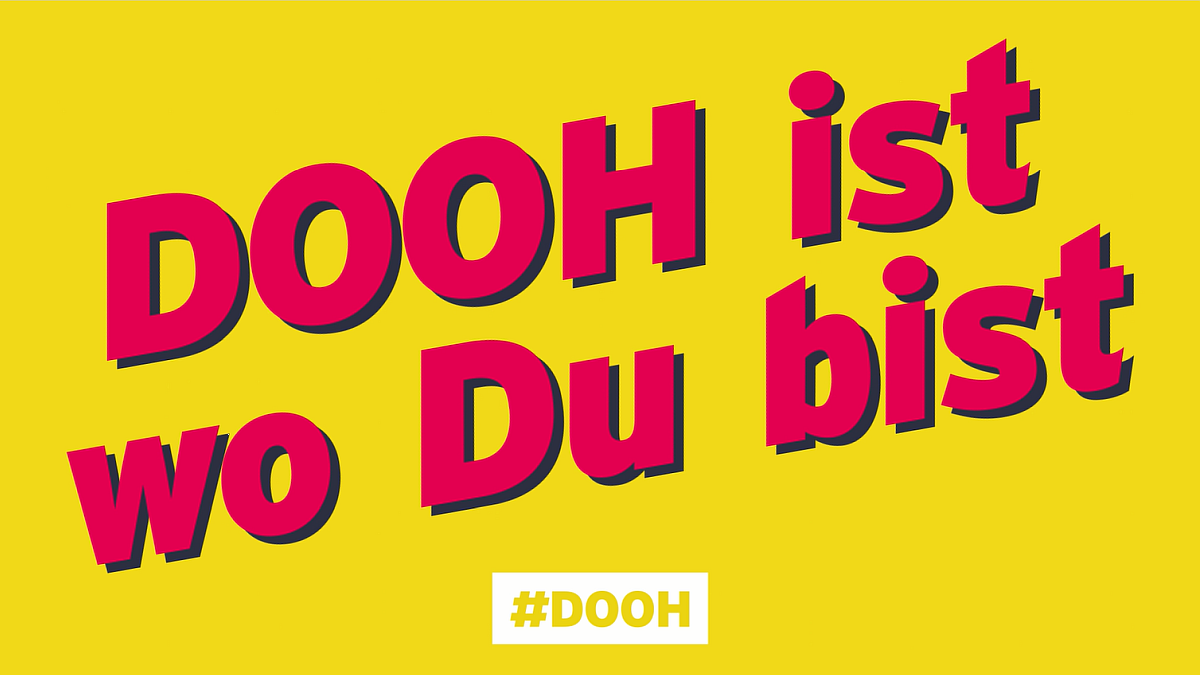 DOOH ist wo Du bist