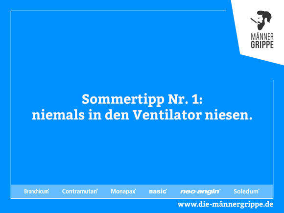 Jeden Tag ein neuer Spruch. Die "Männergrippe" gewinnt weiterhin Fans. 